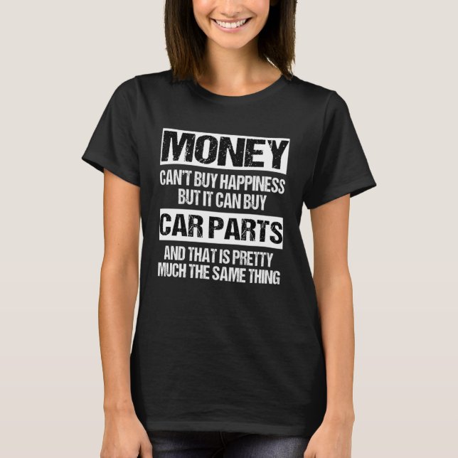 Can Buy Car Parts  Car Guy Car  Auto Mechanic T-Shirt (Vorderseite)