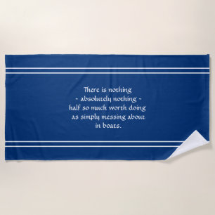 Can Change Text, Messing About in Boats. Dark Blue Strandtuch