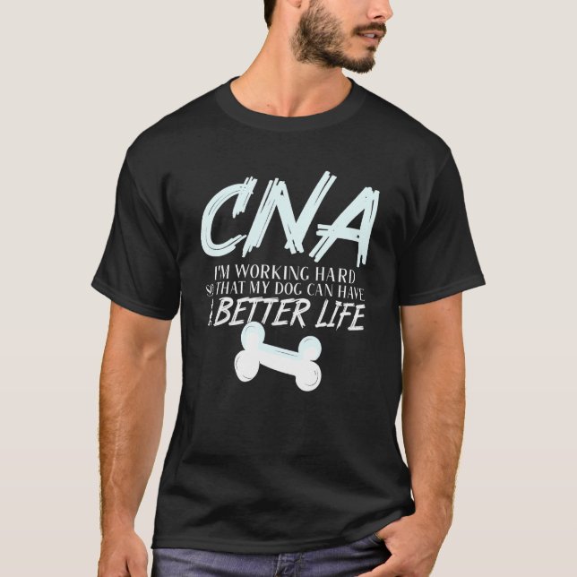 CAN - Dog Better Life Certified Nursing Assistant T-Shirt (Vorderseite)