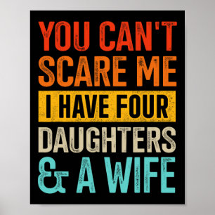 Can&# es kümmert mich vier Töchter und Ehefrau fü Poster