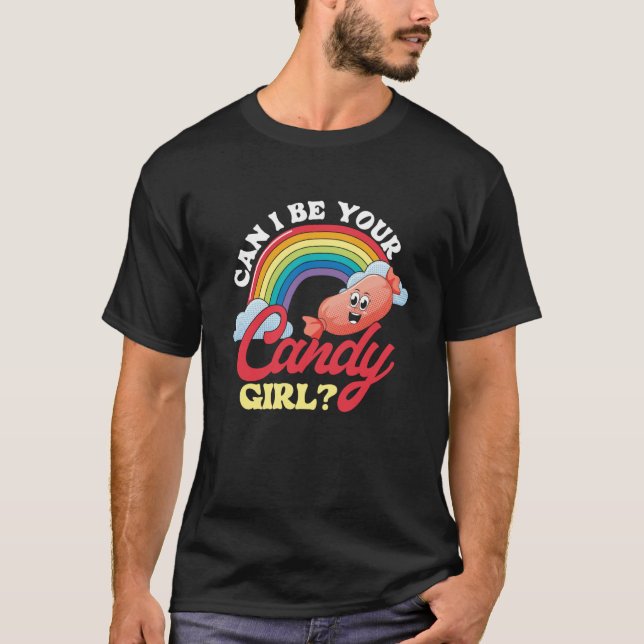 Can I Be Your Candy Girl Flirting Relationship T-Shirt (Vorderseite)