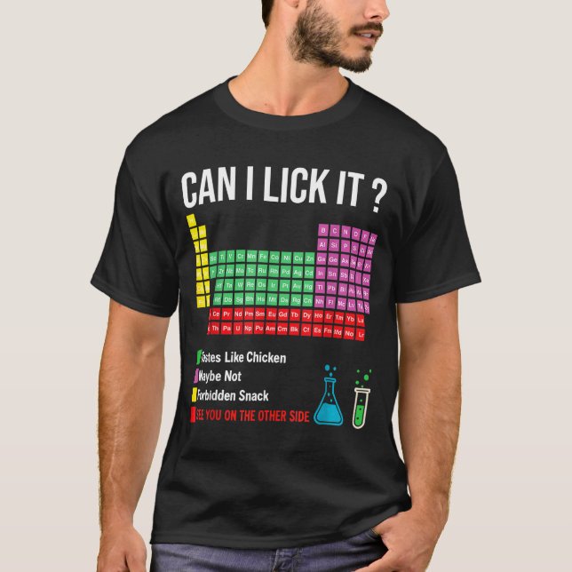 Can I Lick It Periodic Table Chart Science Teacher T-Shirt (Vorderseite)