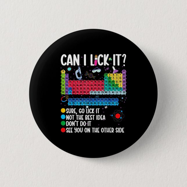 Can I Lick It Periodic Table Funny Science Chemist Button (Vorderseite)