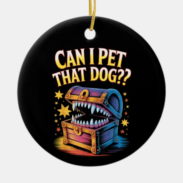 Can I Pet That Dog Funny Tabletop RPG Design Gift Keramik Ornament (Vorne)