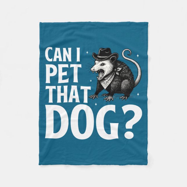 Can I Pet That Dog Ossum Funny Sarcastic Animal  Fleecedecke (Vorderseite)