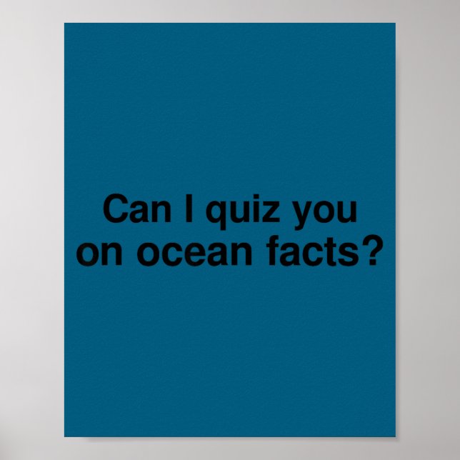 Can I Quiz You On Ocean Facts  Poster (Vorne)