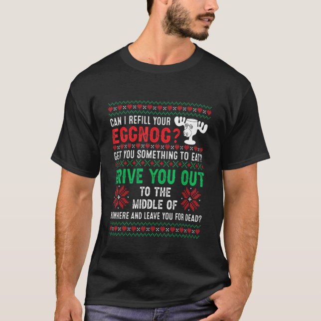 Can I Refill Your Eggnog   Ugly Christmas Holidays T-Shirt (Vorderseite)