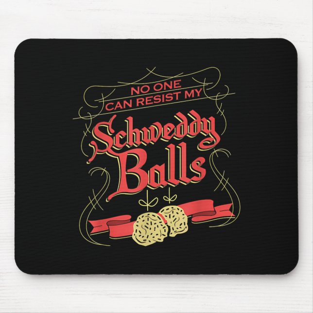 Can Resist My Schweddy Ball Candy Ugly Xmas Appare Mousepad (Vorne)