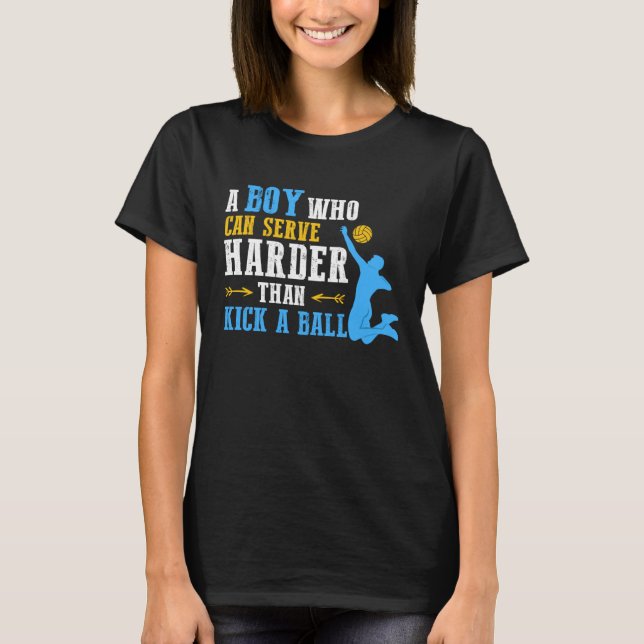 Can Serve Harder  Volleyball Boy Men Youth Player T-Shirt (Vorderseite)