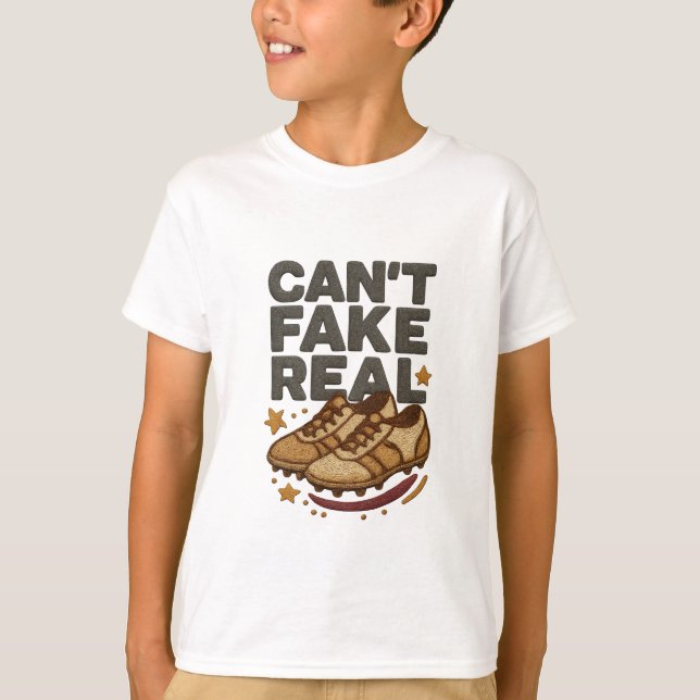 Can’t Fake Real Football Embroidered Design T-Shirt (Vorderseite)