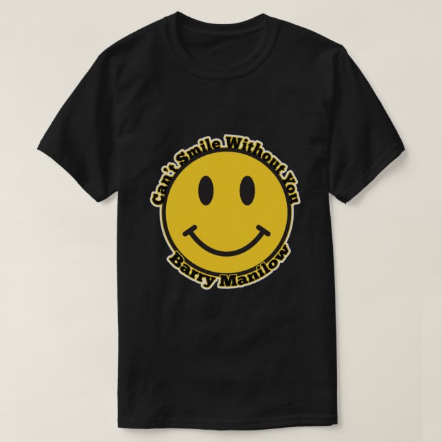 Can_t Lächeln ohne das Manilow Essential T-Shir T-Shirt (Design vorne)