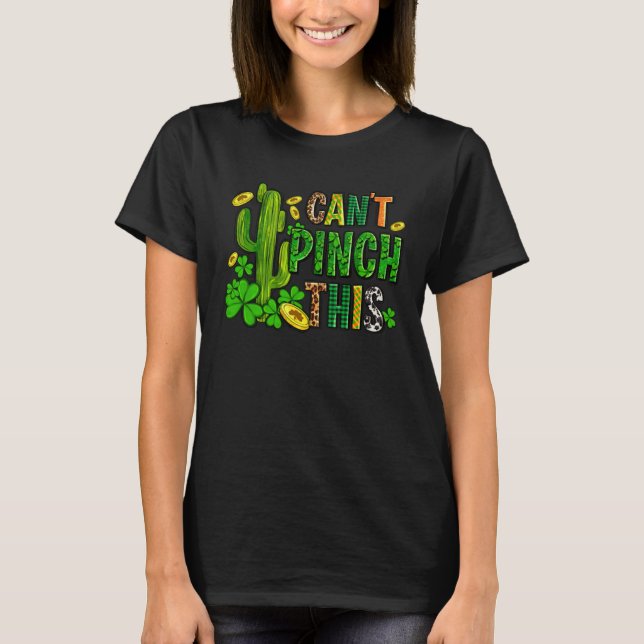 Can t Pinch This Saint Patrick s Day Cactus  Outfi T-Shirt (Vorderseite)
