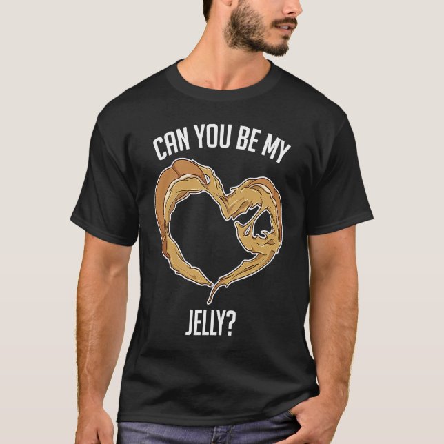 Can You Be My Jelly Peanut Butter Bread T-Shirt (Vorderseite)