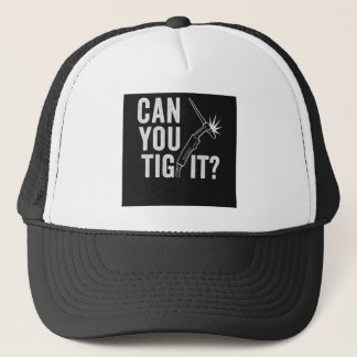 Can you TIG it? Trucker Hat Truckerkappe