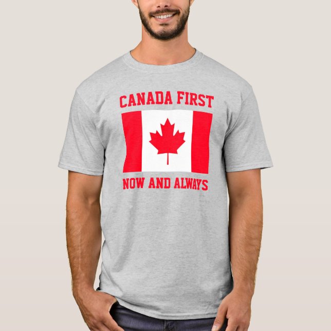 Canada First. Now and always. Conservative Canada. T-Shirt (Vorderseite)