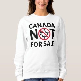 CANADA ist nicht für Sale Freedom Canadian Oh Sweatshirt