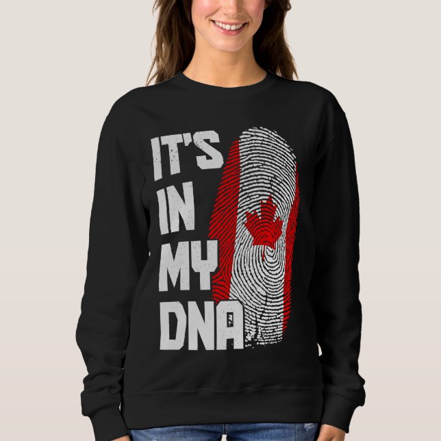 Canada It's In My DNA Canadian Flag Pride Roots Sweatshirt (Vorderseite)