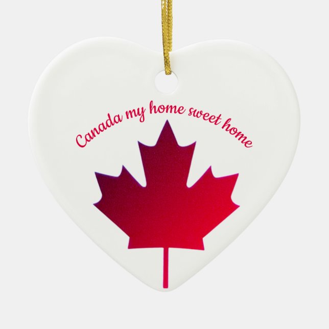 Canada my home sweet home. Maple Leaf. Ornament (Vorne)