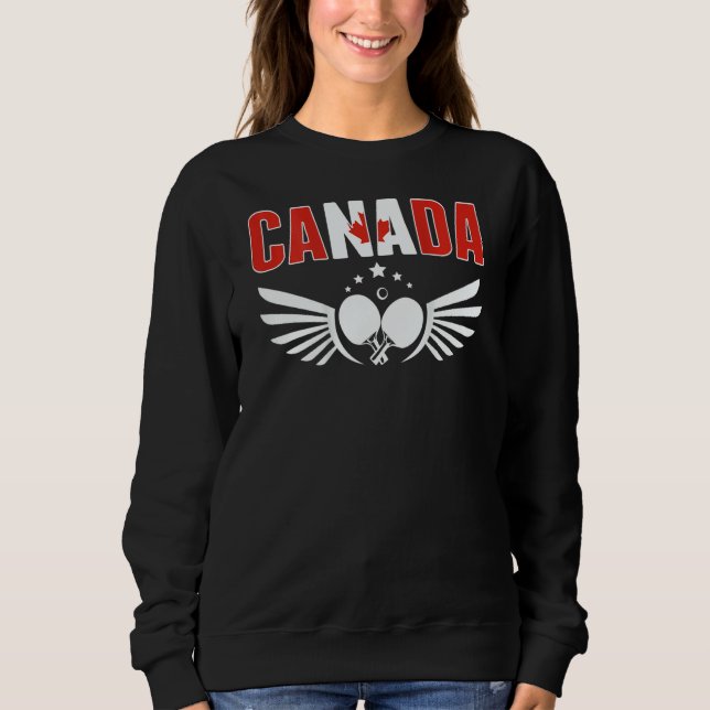 Canada Table Tennis   Support Canadian Ping Pong T Sweatshirt (Vorderseite)