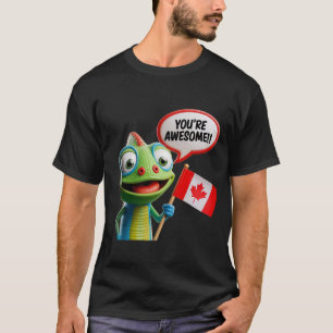Canadian Chameleon Sie sind Phantastisch T-Shirt