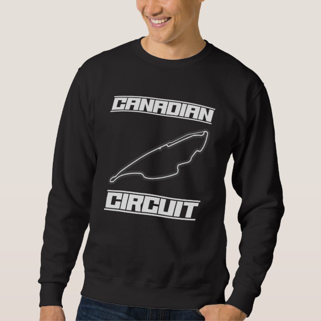 Canadian Circuit Formula Ones Fan Racing Car Race Sweatshirt (Vorderseite)