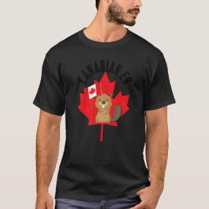 Canadian Eh Beaver Maple Leaf Flag Happy Canada Da T-Shirt