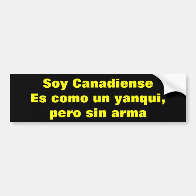 Canadise. Es como un yanqui per sin arma Autoaufkleber (Vorne)