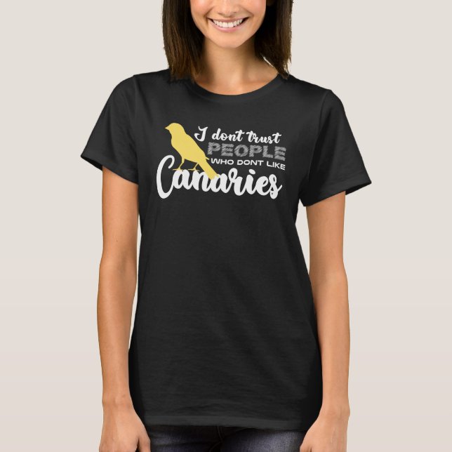 Canary Funny Canary Birds T-Shirt (Vorderseite)