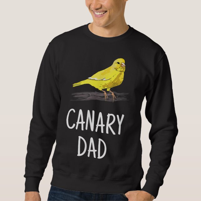Canary Vater Pet Bird Canary Lover Geschenk für Va Sweatshirt (Vorderseite)