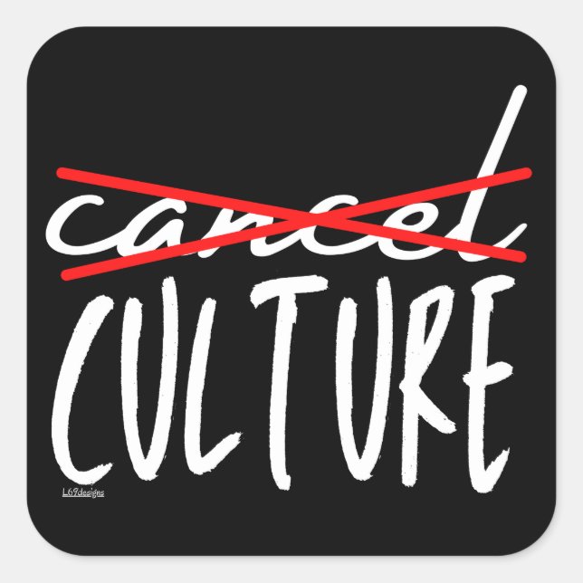 CANCEL CANCEL CULURE lustig sarkastisch Quadratischer Aufkleber (Vorderseite)