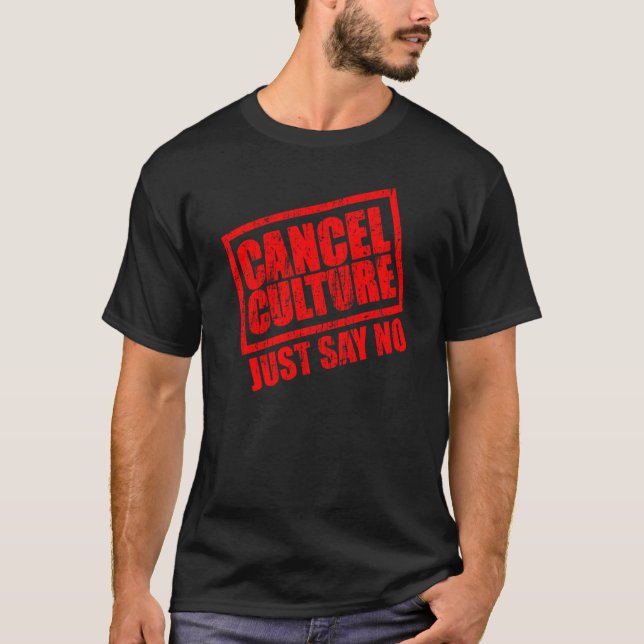 Cancel culture just say no T-Shirt (Vorderseite)