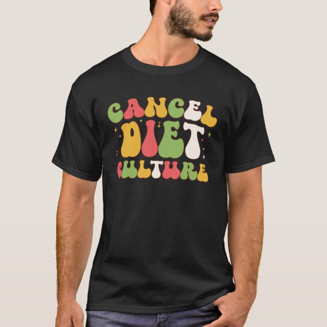 Cancel Diet Culture Intuitive Eating T-Shirt (Vorderseite)