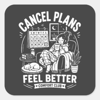 Cancel Plans Comfort Club Quadratischer Aufkleber
