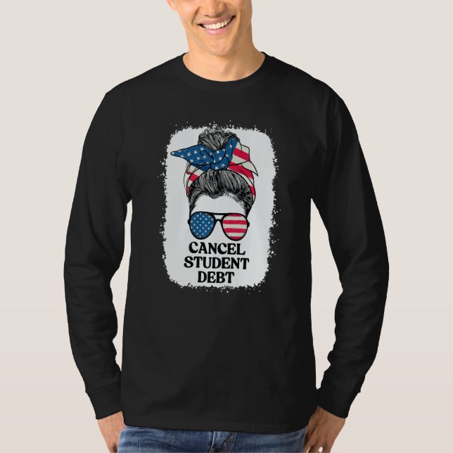 Cancel Student Loan Student Loan Forgiveness Messy T-Shirt (Vorderseite)
