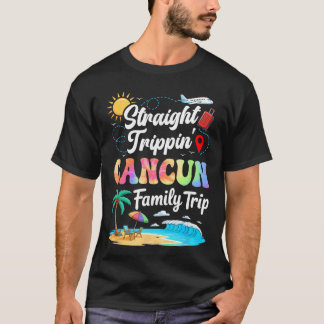 Cancun Meico Family Vacation 2025 Straightrippinri T-Shirt