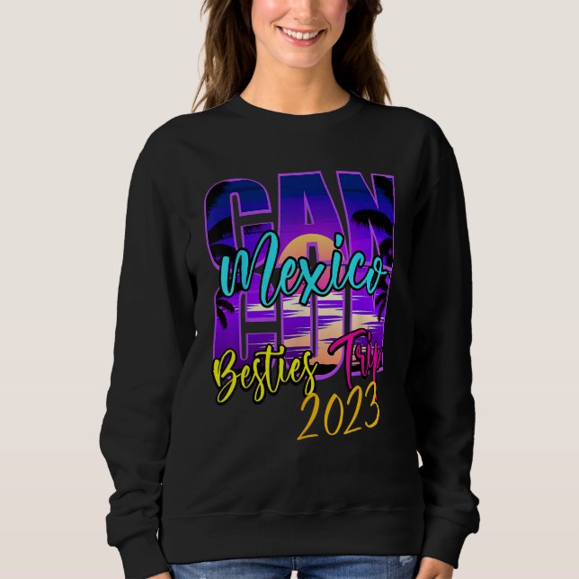 Cancun Mexico Outfits Family Vacation Souvenir Bes Sweatshirt (Vorderseite)