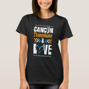 Cancun Sunshine Liebe Party Mexiko Urlaubsangebot T-Shirt
