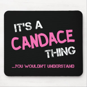 Candace-Ding, das man T - Shirt nicht verstehen wü Mousepad