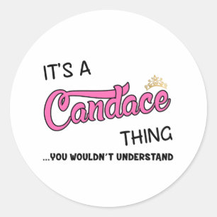 Candace-Sache, die man nicht verstehen würde Runder Aufkleber