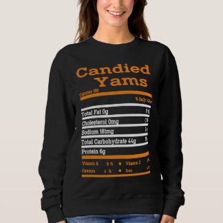 Candied Yam Nutrition Fact  Thanksgiving Christmas Sweatshirt