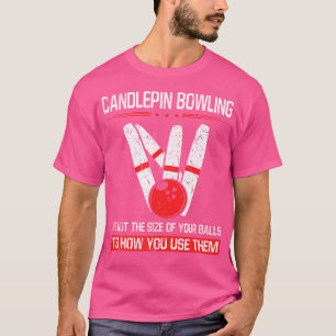 Candlepin Bowling Größe der Balls Funny New Englan T-Shirt