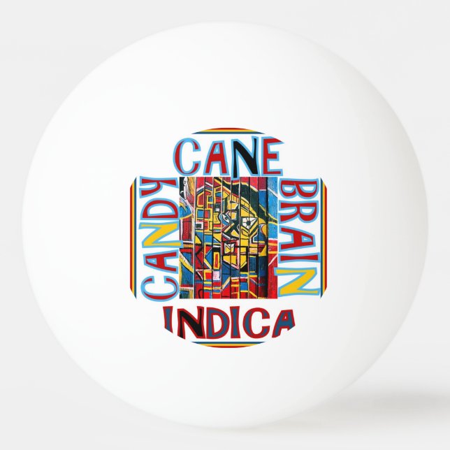CANDY CANE BRAIN INDICA TISCHTENNISBALL (Vorderseite)