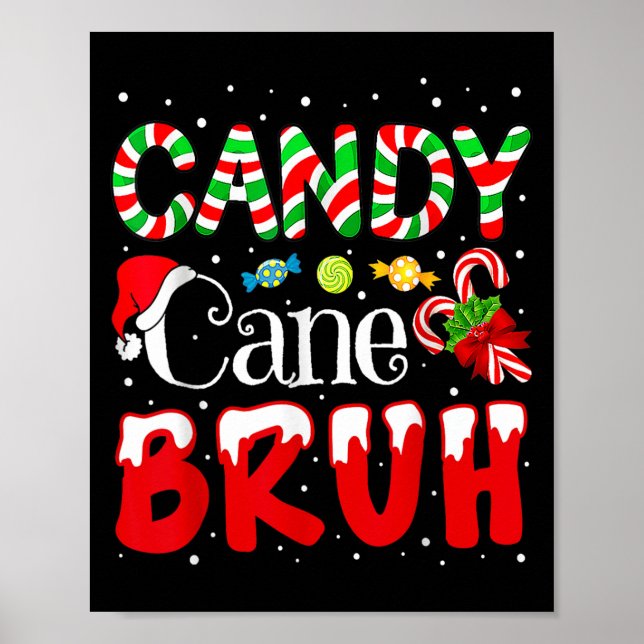 Candy Cane Bruh Christmas Liebe Candy Boys Girls Poster (Vorne)
