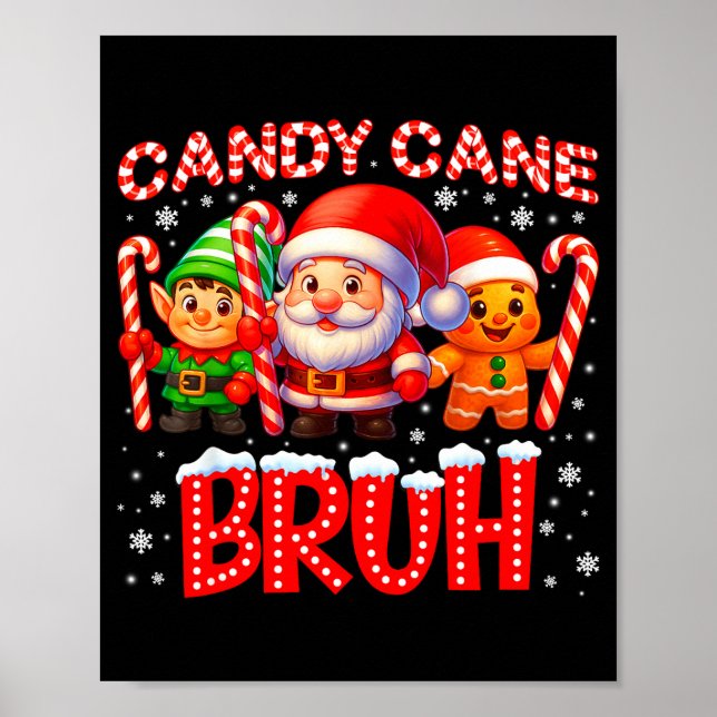 Candy Cane Bruh Cute Santa Elf Christmas Xmas Boy  Poster (Vorne)
