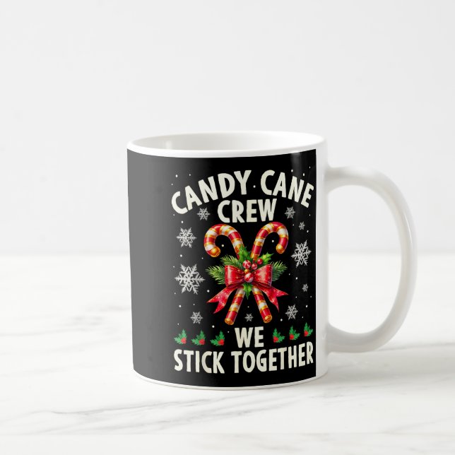 Candy Cane Crew We Stick Together Christmas Costum Kaffeetasse (Rechts)