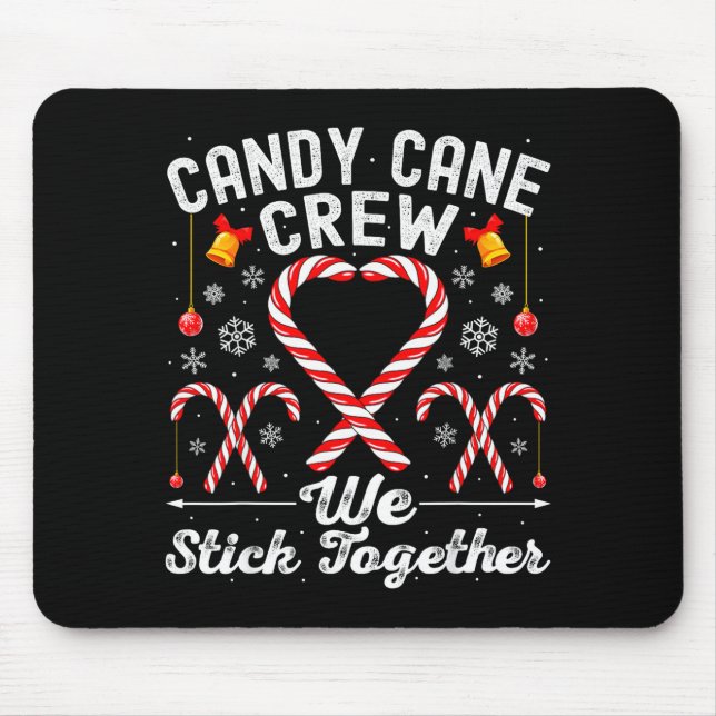 Candy Cane Crew We Stick Together Family Matching  Mousepad (Vorne)