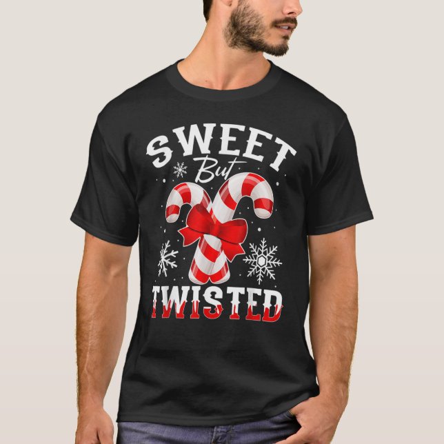 Candy Cane Sweet But Twisted  Merry Christmas T-Shirt (Vorderseite)