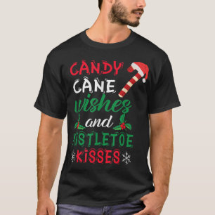 Candy Cane wünscht und Mistletoe Kisses Christmas T-Shirt