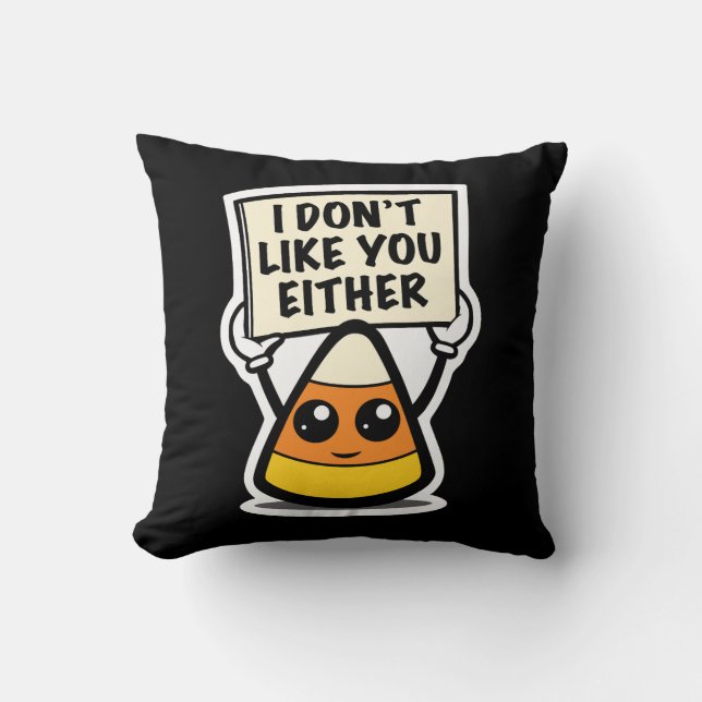 Candy Corn "Ich mag dich auch nicht" Kissen (Vorderseite)