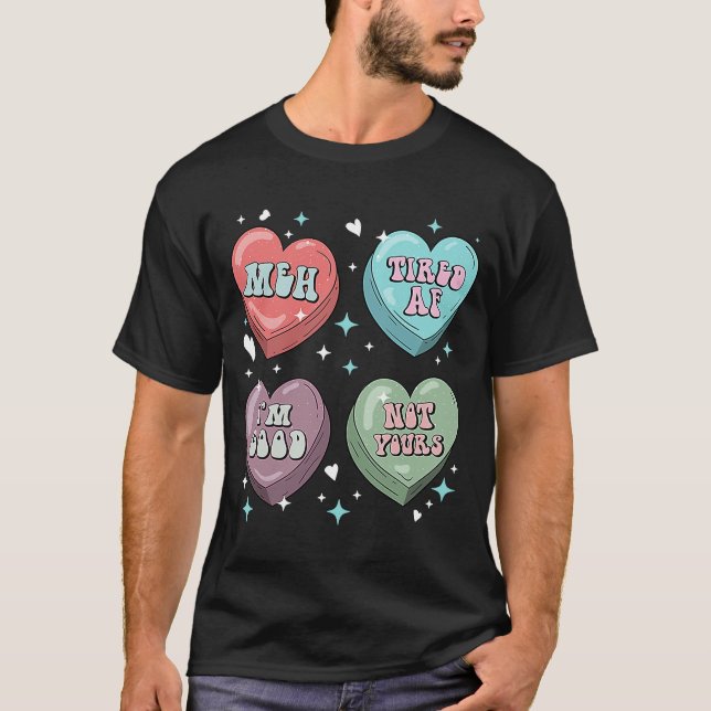 Candy Heart Galentines Single Anti Valentine's D T-Shirt (Vorderseite)